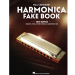 Harmonica Fake Book - 140 Songs with Accurate Transcriptions of Famous Solos and Licks