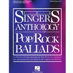 The Singer's Anthology of Pop/Rock Ballads: Soprano/Alto Edition