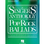 The Singer's Anthology of Pop/Rock Ballads: Tenor/Baritone Edition