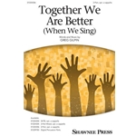 Together We Are Better (When We Sing)- 2-Part