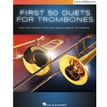 First 50 Duets for Two Trombones