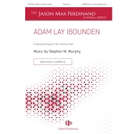 Adam Lay Ybounden - SATB