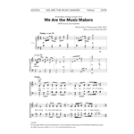 We Are the Music Makers - SATB