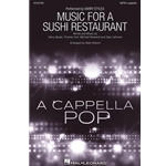 Music for a Sushi Restaurant - SATB a cappella