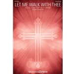 Let Me Walk with Thee - 2-Part Mixed