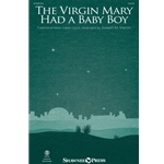 The Virgin Mary Had a Baby Boy - SATB