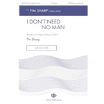 I Don't Need No Man - SATB