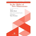 In The Midst Of New Dimensions - SATB