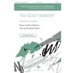 You Quiet Wonder - SATB