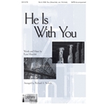 He Is With You - SATB