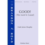 Good! (The Lord Is Good) - SATB