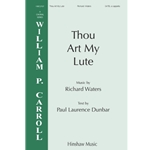 Thou Art My Lute - SATB