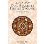 Lord, May Our Hearts Be Fertile Ground