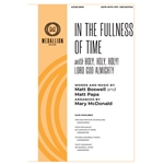 In the Fullness of Time - SATB