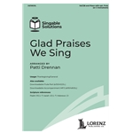 Glad Praises We Sing