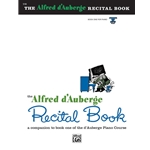 Alfred d'Auberge Piano Course: Recital Book