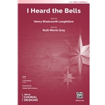 I Heard the Bells - SATB