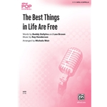 The Best Things in Life Are Free - SATB