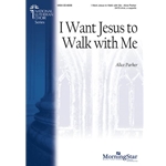 I Want Jesus to Walk With Me