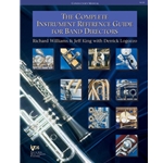 The Complete Instrument Reference Guide for Band Directors