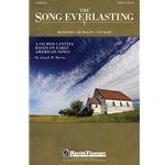 The Song Everlasting: A Sacred Cantata Based on Early American Songs