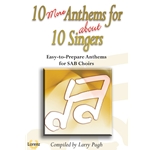 10 More Anthems for About 10 Singers