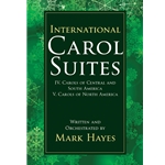 International Carol Suites IV-V: Carols of the Americas