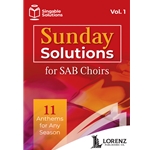 Sunday Solutions for SAB Choirs, Volume 1