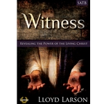 Witness: Revealing the Power of the Living Christ