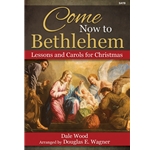 Come Now to Bethlehem