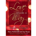 Love Made a Way: The Journey of Christmas