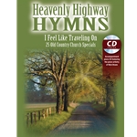 Heavenly Highway Hymns: I Feel Like Traveling On