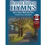 Heavenly Highway Hymns: Just a Closer Walk with Thee