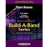 Them Basses: A march in which the bass instruments have the melody throughout