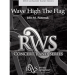 Wave High the Flag