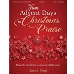 From Advent Days to Christmas Praise