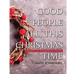 Good People All, This Christmas Time