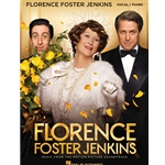 Florence Foster Jenkins: Music from the Motion Picture Soundtrack