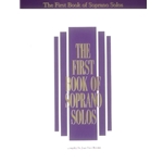 The First Book of Soprano Solos