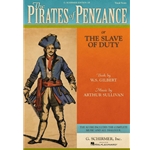 The Pirates Of Penzance (or The Slave of Duty)