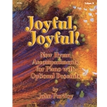 Joyful, Joyful: New Hymn Accompaniments for Piano with Optional Descant, Volume 2