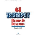 61 Trumpet Hymns & Descants, Volume 1