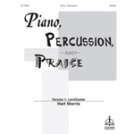 Piano, Percussion, and Praise, Volume 1: Lent/Easter