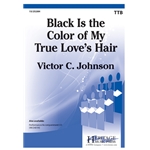 Black Is the Color of My True Love's Hair - TTB