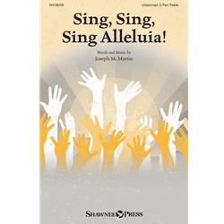 Sing, Sing, Sing Alleluia! - Unison/ opt. 2-Part Treble