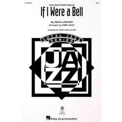 If I Were a Bell - from Guys and Dolls - SSA