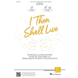 I Then Shall Live - SATB