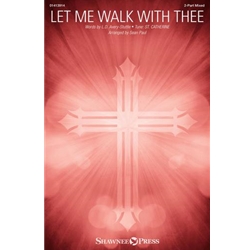 Let Me Walk with Thee - 2-Part Mixed