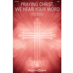 Praying Christ, We Hear Your Word - SATB