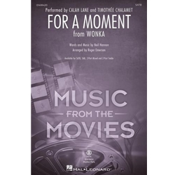 For a Moment - from Wonka - SATB